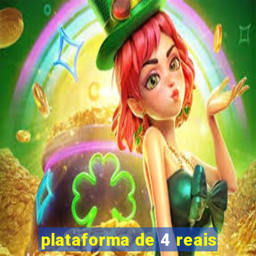 plataforma de 4 reais